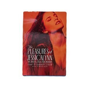 The Pleasures of Jessicalynn By Joan Elizabeth Lloyd HardCover Book